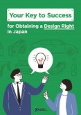 Your Key to Success: for Obtaining a Design Right in Japan